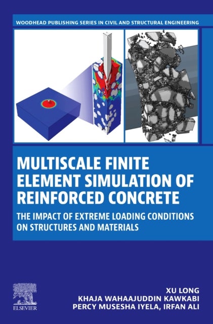 Multiscale Finite Element Simulation of Reinforced Concrete - The Impact of Extreme Loading Conditions on Structures and Materials