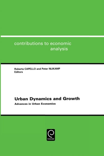 Urban Dynamics and Growth - Advances in Urban Economics