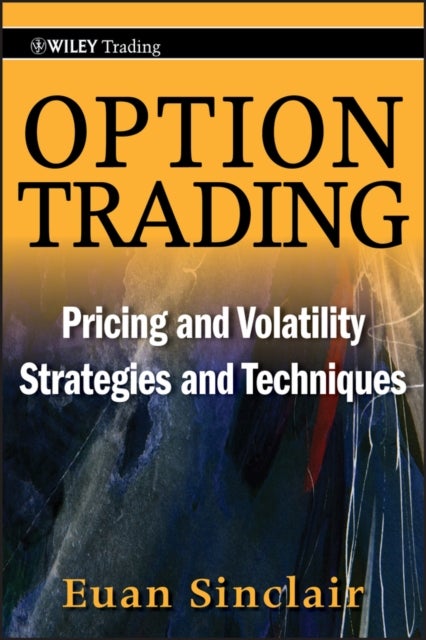 Option Trading - Pricing and Volatility Strategies and Techniques