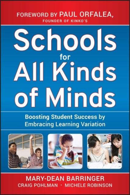 Schools for All Kinds of Minds - Boosting Student Success by Embracing Learning Variation