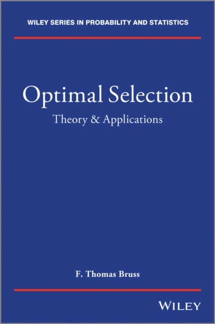 Optimal Selection Problems - Theory and Applications