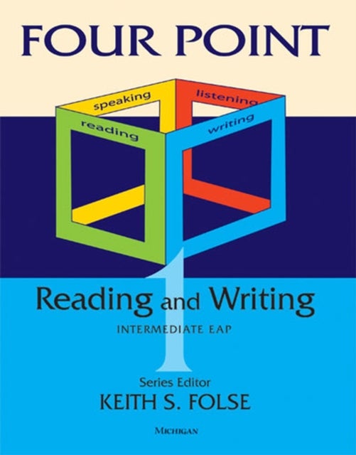 Four Point Reading and Writing 1 - Intermediate English for Academic Purposes