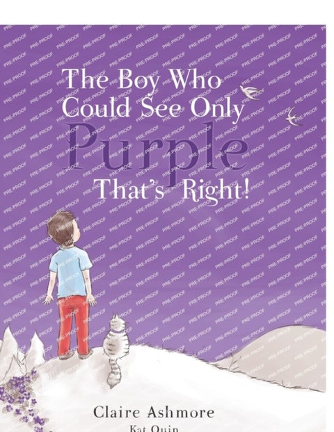The Boy Who Could See Only Purple. That's Right! - Encouraging children to embrace change