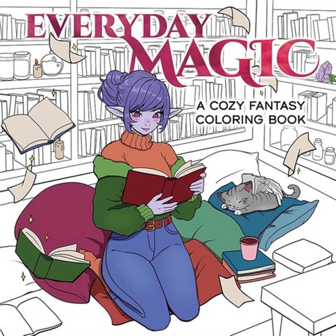 Everyday Magic - A Cozy Fantasy Coloring Book