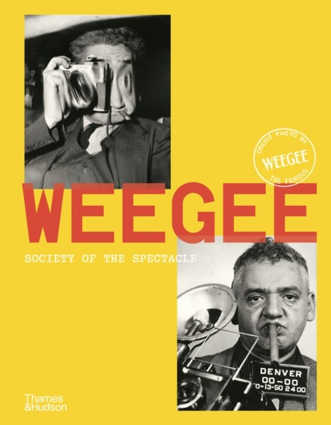 Weegee - Society of the Spectacle