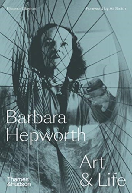 Barbara Hepworth - Art & Life
