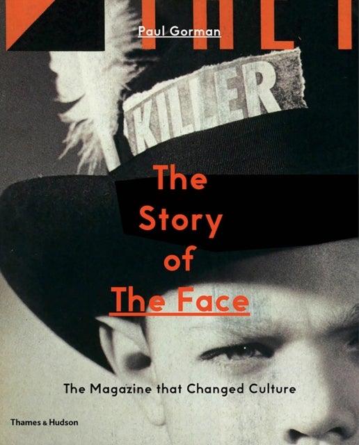The Story of The Face - The Magazine that Changed Culture
