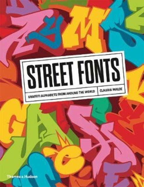 Street Fonts - Graffiti Alphabets from Around the World