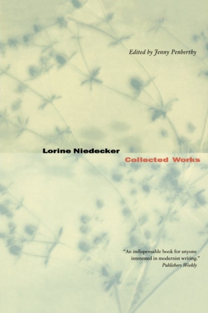 Lorine Niedecker - Collected Works