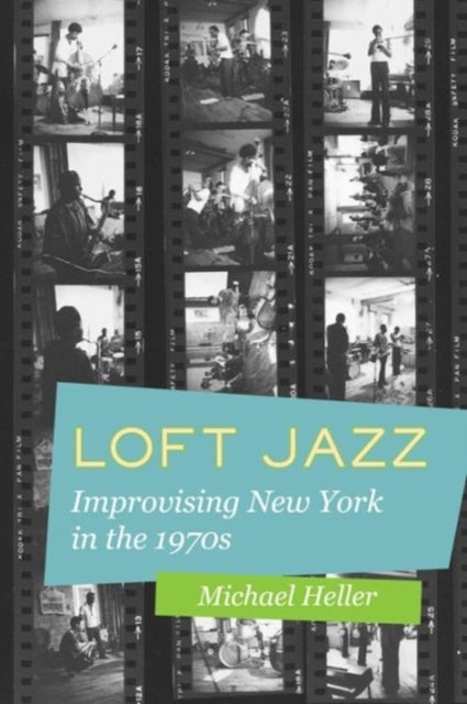 Loft Jazz - Improvising New York in the 1970s