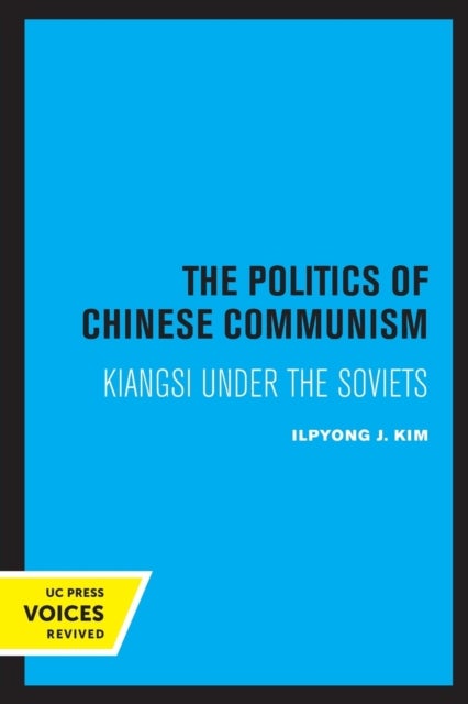 The Politics of Chinese Communism