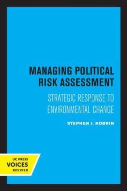 Managing Political Risk Assessment - Strategic Response to Environmental Change