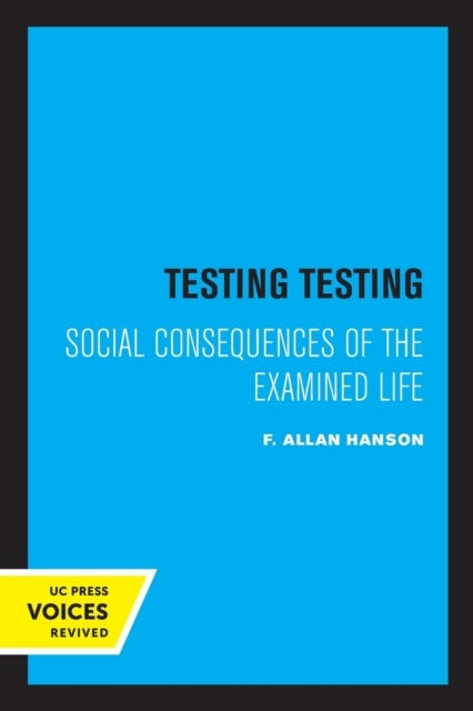 Testing Testing - Social Consequences of the Examined Life