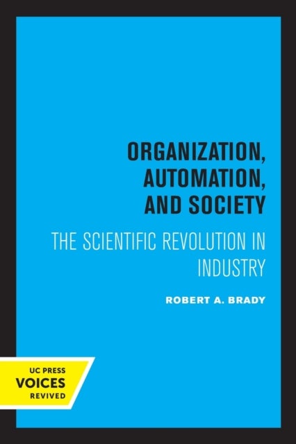 Organization, Automation, and Society - The Scientific Revolution in Industry
