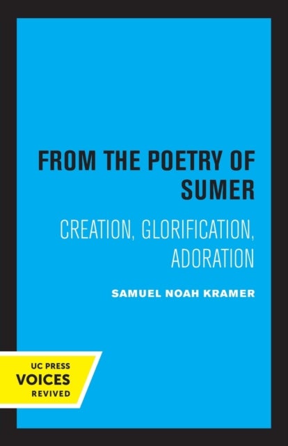 From the Poetry of Sumer - Creation, Glorification, Adoration