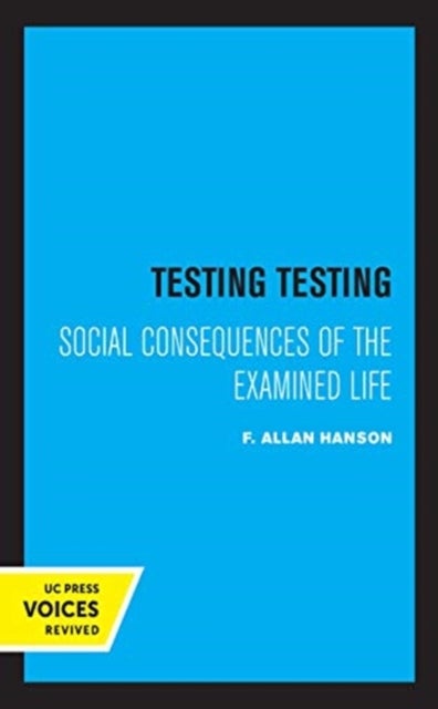 Testing Testing - Social Consequences of the Examined Life