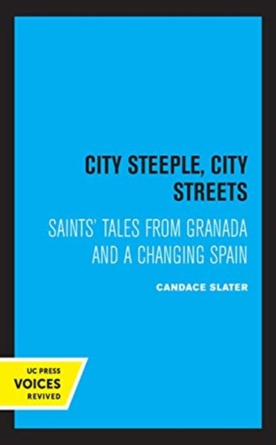 City Steeple, City Streets - Saints' Tales from Granada and a Changing Spain
