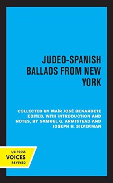 Judeo-Spanish Ballads from New York - Collected by Mair Jose Bernardete