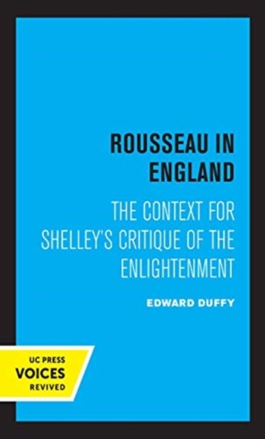 Rousseau in England - The Context for Shelley's Critique of the Enlightenment