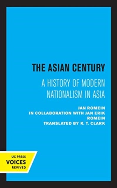 The Asian Century - A History of Modern Nationalism in Asia