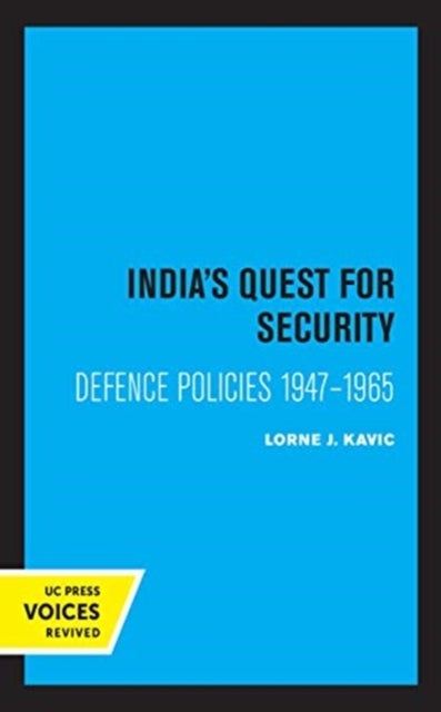 India's Quest for Security - Defence Policies 1947-1965