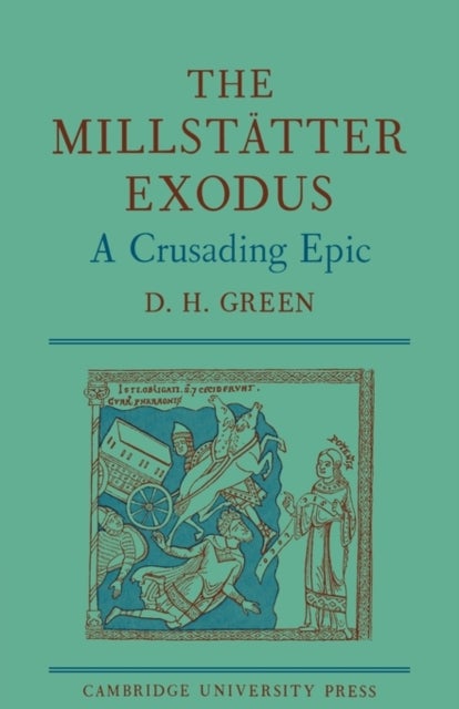 The Millstatter Exodus - A Crusading Epic