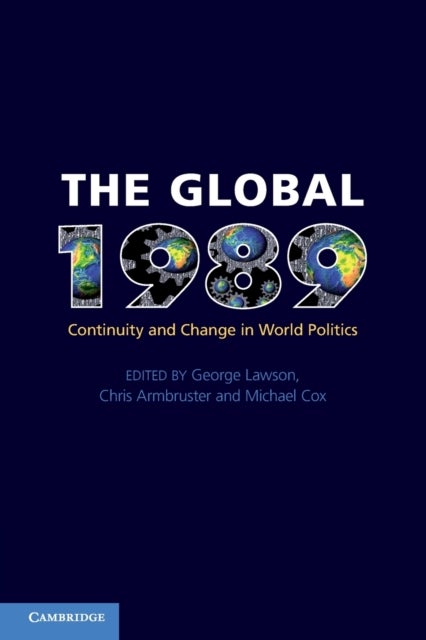 The Global 1989 - Continuity and Change in World Politics