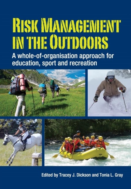 Risk Management in the Outdoors - A Whole-of-Organisation Approach for Education, Sport and Recreation