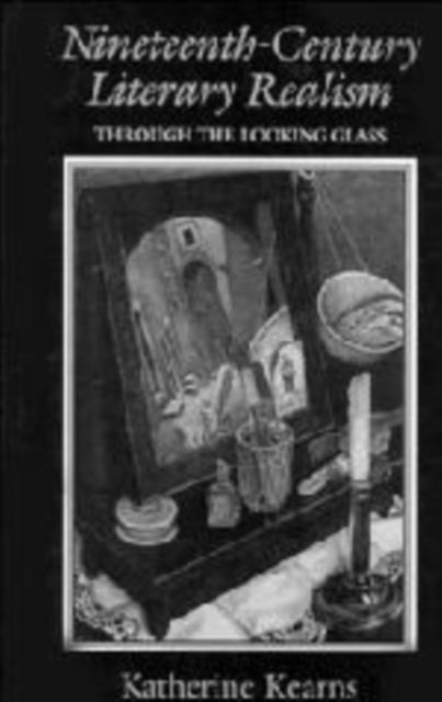 Nineteenth-Century Literary Realism - Through the Looking Glass