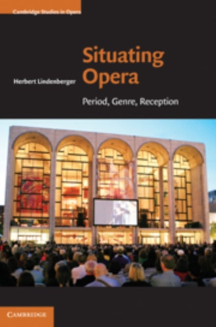 Situating Opera - Period, Genre, Reception