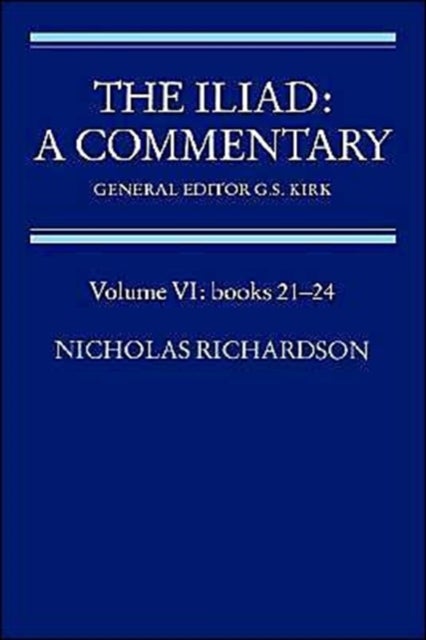 The Iliad: A Commentary: Volume 6, Books 21-24