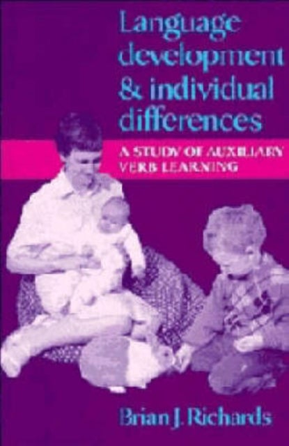 Language Development and Individual Differences - A Study of Auxiliary Verb Learning