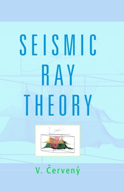 Seismic Ray Theory