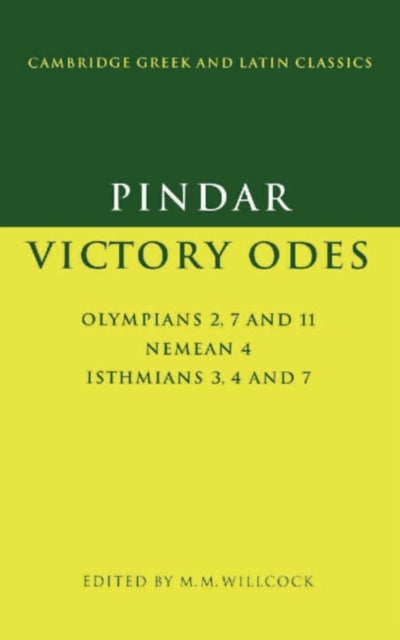 Pindar: Victory Odes - Olympians 2, 7 and 11; Nemean 4; Isthmians 3, 4 and 7