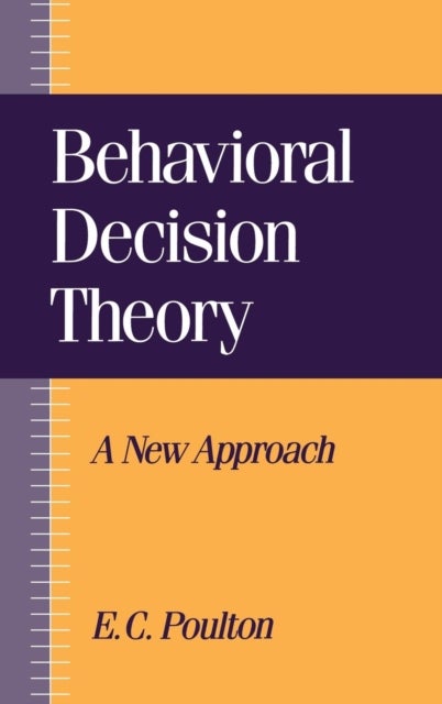 Behavioral Decision Theory - A New Approach