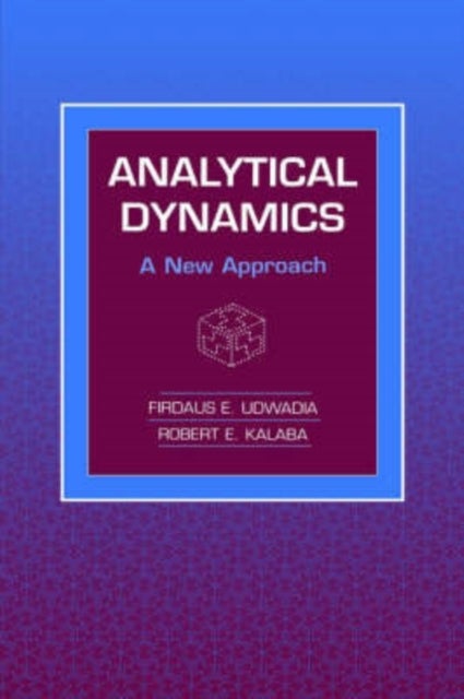Analytical Dynamics - A New Approach