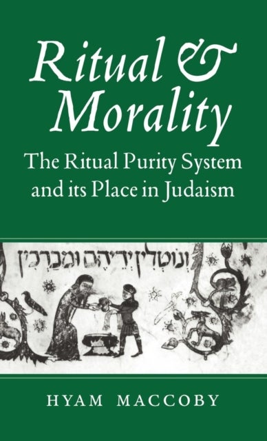 Ritual and Morality - The Ritual Purity System and its Place in Judaism