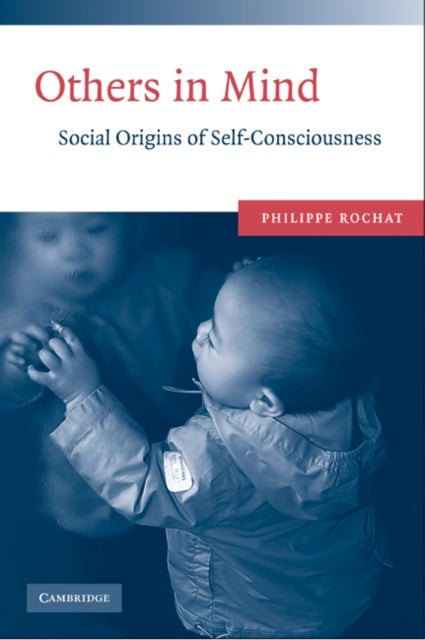 Others in Mind - Social Origins of Self-Consciousness