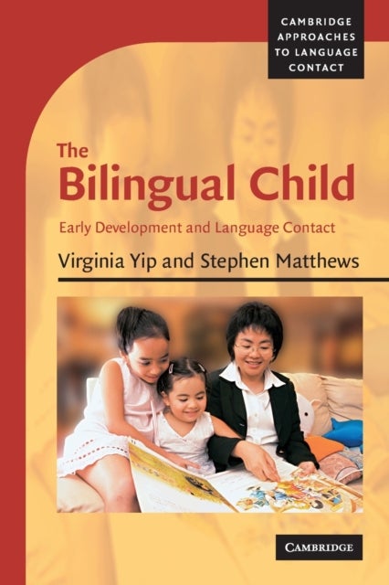 The Bilingual Child - Early Development and Language Contact