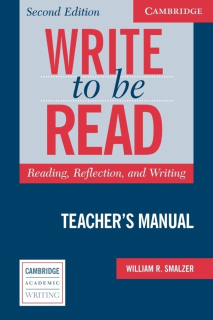 Write to be Read Teacher's Manual - Reading, Reflection, and Writing