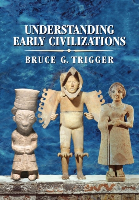 Understanding Early Civilizations - A Comparative Study