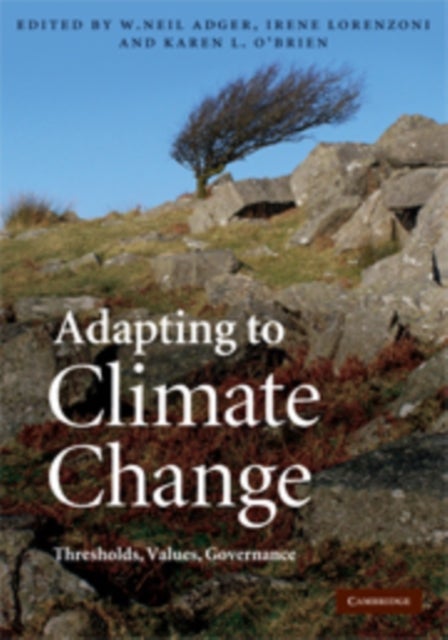 Adapting to Climate Change - Thresholds, Values, Governance
