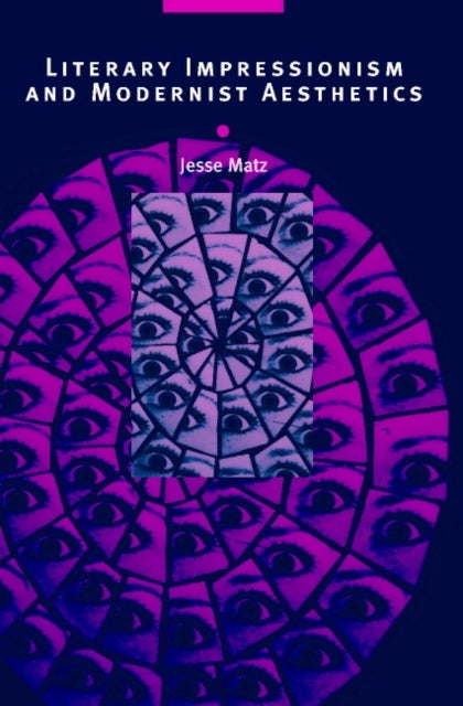 Literary Impressionism and Modernist Aesthetics