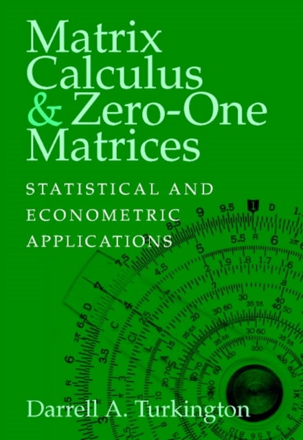 Matrix Calculus and Zero-One Matrices - Statistical and Econometric Applications