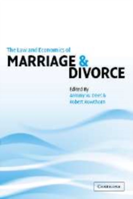 The Law and Economics of Marriage and Divorce