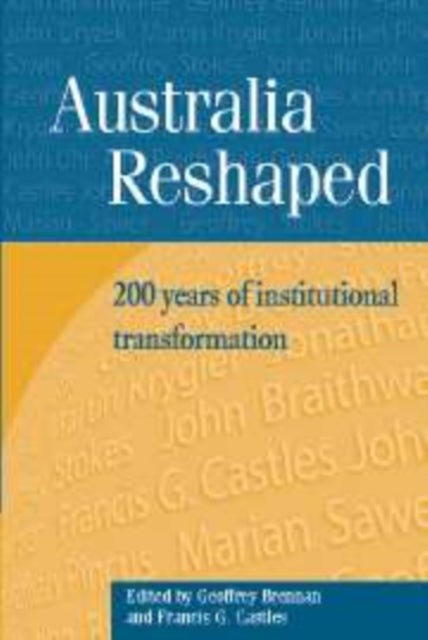 Australia Reshaped - 200 Years of Institutional Transformation