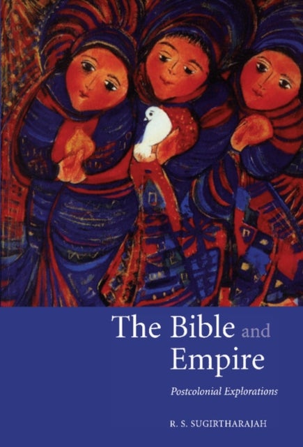 The Bible and Empire - Postcolonial Explorations