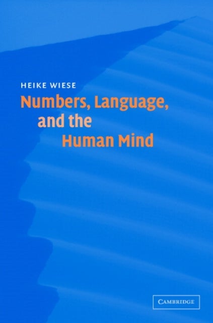 Numbers, Language, and the Human Mind