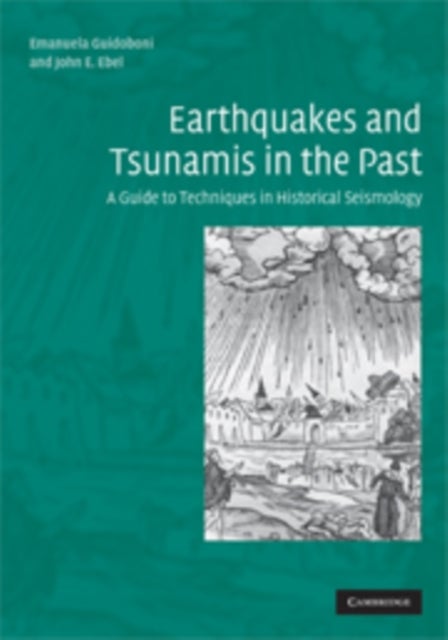 Earthquakes and Tsunamis in the Past - A Guide to Techniques in Historical Seismology