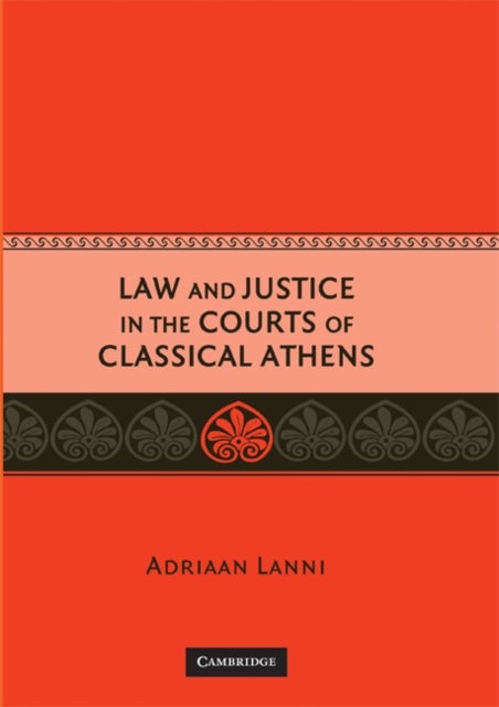 Law and Justice in the Courts of Classical Athens